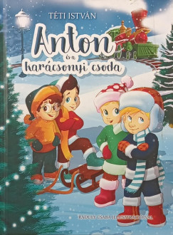 Téti István - Anton és a karácsonyi csoda 2.