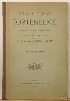 Dr. Szentgyrgyi Jordn Kroly - A kath. egyhz trtnelme