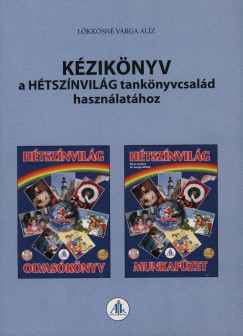 Lkksn Varga Alz - Kziknyv a 4. o. Htsznvilg olvasknyv s munkafzet hasznlathoz