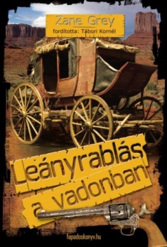 Grey Zane - Lenyrabls a vadonban