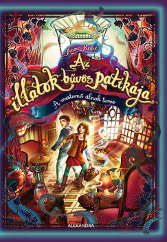 Anna Ruhe - Az illatok b�v�s patik�ja 3 / A mestern� �lnok terve