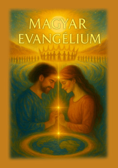 Kir�ly Andr�s - Magyar evang�lium