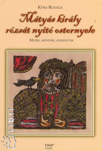 Kka Rozlia - Mtys kirly rzst nyit ostornyele