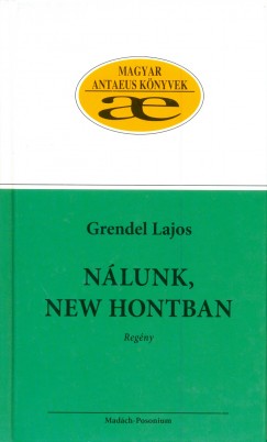 Grendel Lajos - Nlunk, New Hontban