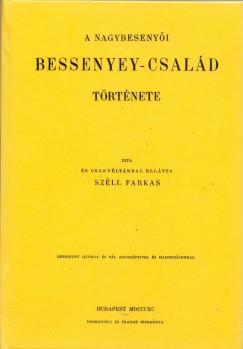 Szll Farkas - A nagybesenyi Bessenyey-csald trtnete