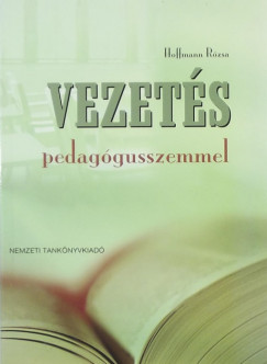 Hoffmann Rzsa - Vezets pedaggusszemmel