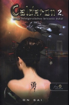 On Sai - Calderon, avagy felsgrulshoz bricsesz dukl