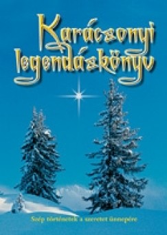 Kindelmann Gyz  (Szerk.) - Karcsonyi legendsknyv