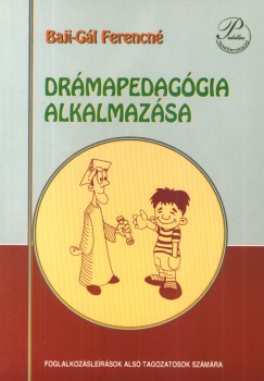 Baji-Gl Ferencn - Elek va - Nagyn Tth Tnde - Drmapedaggia alkalmazsa