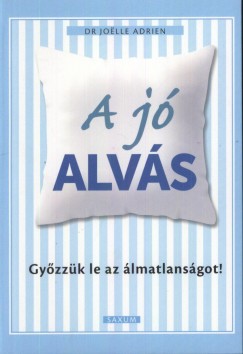 Joelle Adrien - A j alvs - Gyzzk le az lmatlansgot!
