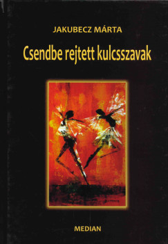Jakubecz Mrta - Csendbe rejtett kulcsszavak