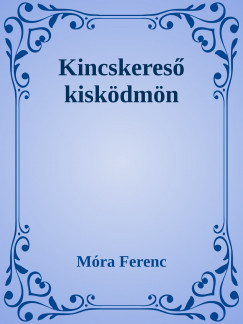 Mra Ferenc - Kincskeres kiskdmn