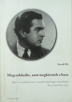 Megcselekedte, amit megkvetelt a haza