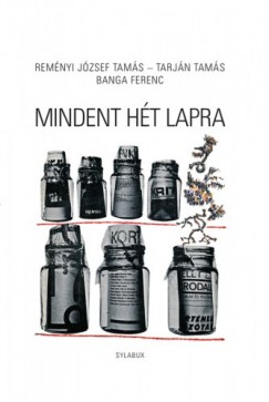 Tarjn Tams - Remnyi Jzsef Tams - Banga Ferenc - Mindent ht lapra