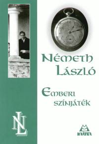 Nmeth Lszl - Emberi sznjtk