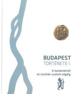 Hermann István (Szerk.) - Kenyeres István (Szerk.) - Budapest története I. kötet