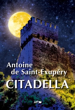 Antoine De Saint-Exupry - Citadella