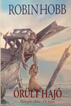 Robin Hobb - Őrült hajó