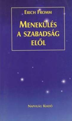 Erich Fromm - Menekls a szabadsg ell