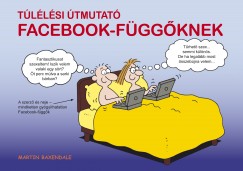 Martin Baxendale - Tllsi tmutat Facebook-fggknek