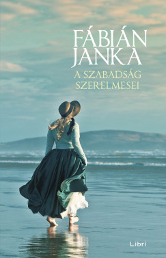 Fbin Janka - A szabadsg szerelmesei