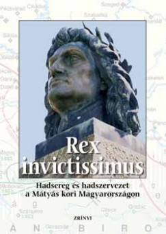 Veszprmi Lszl  (Szerk.) - Rex Invictissimus