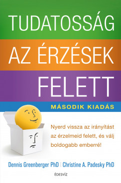 Dennis Greenberger Phd - Christine A. Padesky Phd - Tudatossg az rzsek felett