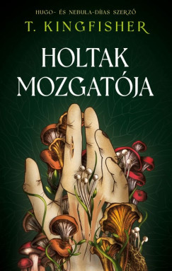 T. Kingfisher - Holtak mozgatója