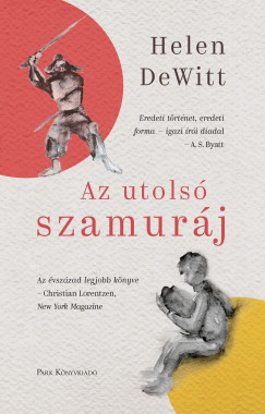 Helen Dewitt - Az utols szamurj
