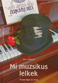 Gál Róbert - Mi, muzsikus lelkek