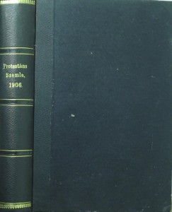 Dr. Szts Farkas  (Szerk.) - Protestns Szemle 1906