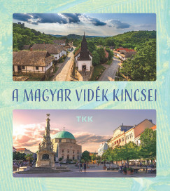 Tth Tams  (Szerk.) - A magyar vidk kincsei