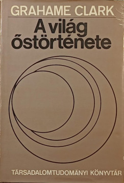 Graham Clarke - A világ őstörténete