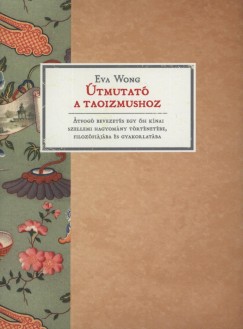 Eva Wong - tmutat a taoizmushoz