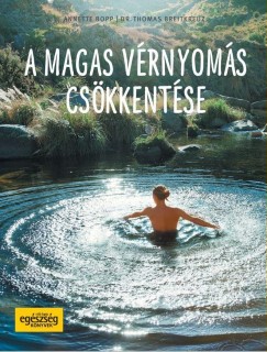Anette Bopp - Dr. Thomas Breitkreuz - A magas vrnyoms cskkentse