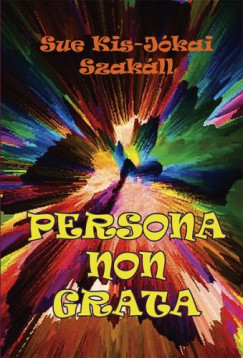 Sue Kis-Jkai Szakll - Persona non grata