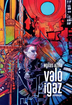 Nyilas Atilla - Val igaz