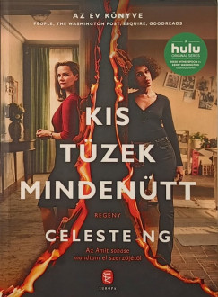 Celeste Ng - Kis tüzek mindenütt