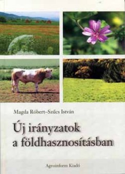 Magda Rbert - j irnyzatok a fld hasznostsban