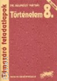 Helmczy Mtys - Trtnelem 8. - Tmazr feladatlapok