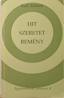 Karl Rahner - Hit - szeretet - remny