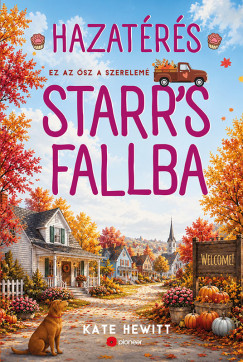 Kate Hewitt - Hazatérés Starr's Fallba