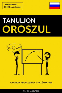 Tanuljon Oroszul - Gyorsan / Egyszeren / Hatkonyan