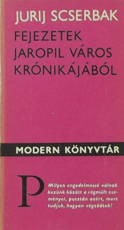 Jurij Scserbak - Fejezetek Jaropil vros krnikjbl