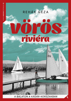 Rehák Géza - Vörös riviéra