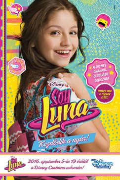 Disney - Soy Luna - Kezddik a nyr