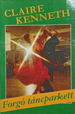 Claire Kenneth - Forgó táncparkett