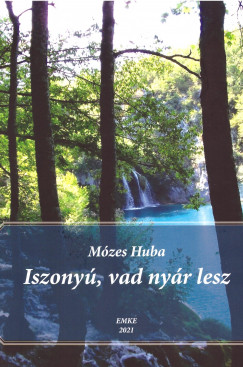 Mzes Huba - Iszony, vad nyr lesz