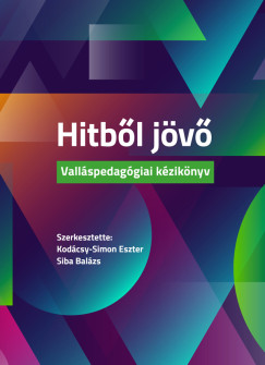 Kodcsy-Simon Eszter  (Szerk.) - Siba Balzs  (Szerk.) - Hitbl jv