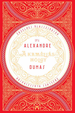 Alexandre Ifj Dumas - A kaméliás hölgy
